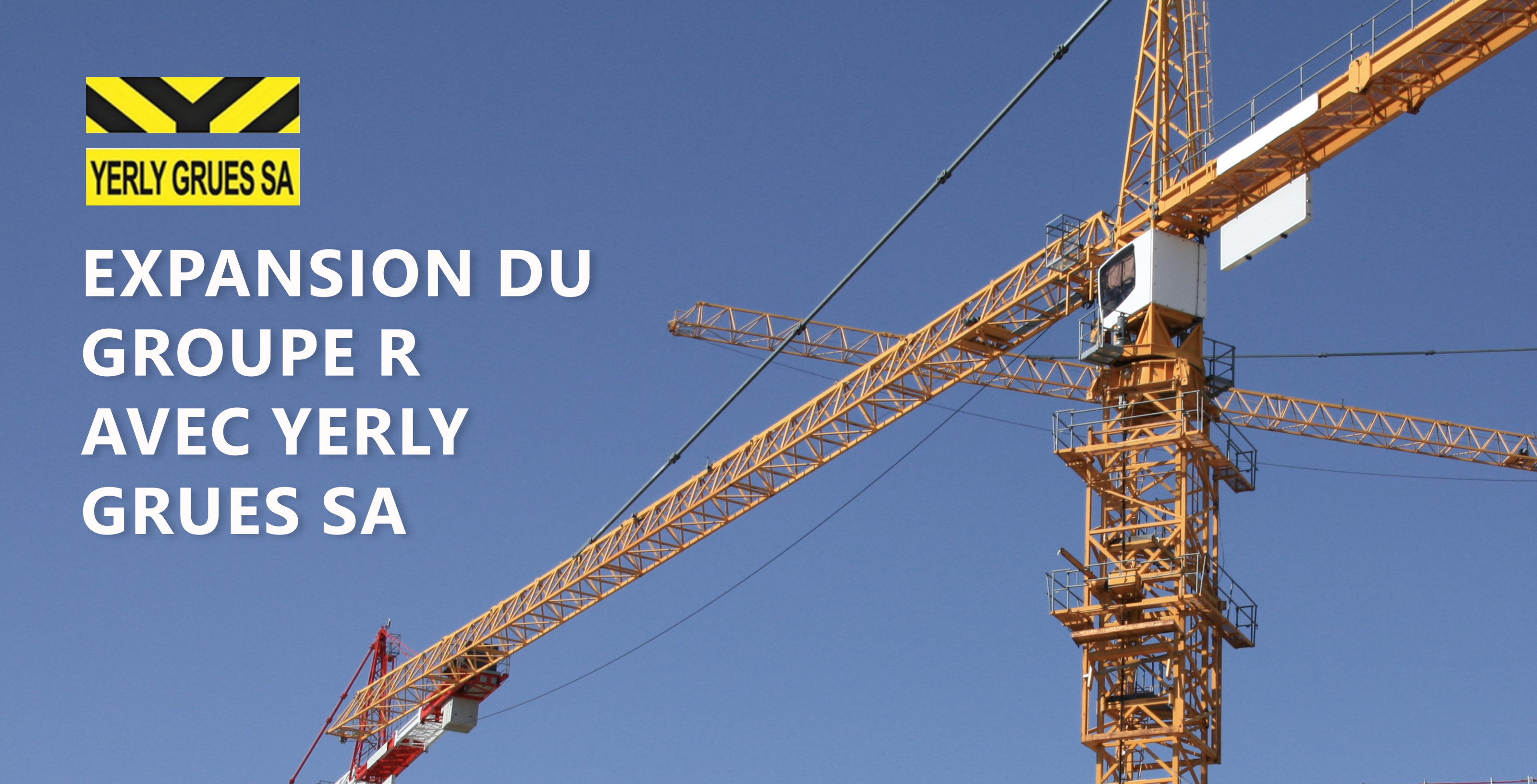 Image Yerly Grues SA rejoint le Groupe R Holding SA